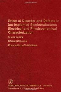 Effect of disorder and defects in ion-implanted semiconductors : electrical and physicochemical characterization