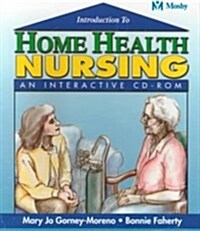 Introduction to Home Health Nursing (CD-ROM)