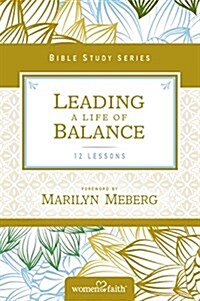 Leading a Life of Balance (Paperback)