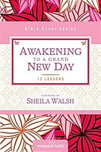 Awakening to a Grand New Day (Paperback, Study Guide)