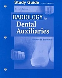 Radiology for Dental Auxiliaries (Paperback, 7th, Signed)