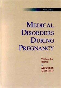 Medical disorders during pregnancy 3rd ed