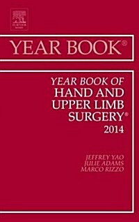 Year Book of Hand and Upper Limb Surgery 2014 (Hardcover)