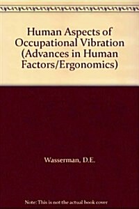 Human Aspects of Occupational Vibration (Hardcover)