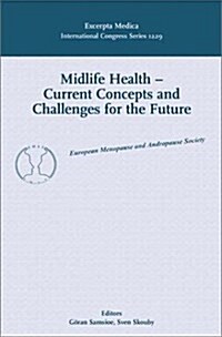 Midlife Health-Current Concepts and Challenges for the Future (Hardcover, 1st)