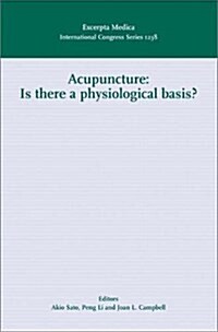Acupuncture - Is There a Physiological Basis? (Hardcover, 1st)