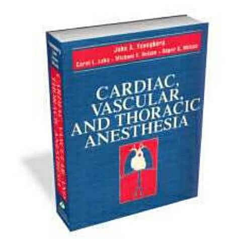 Cardiac, Vascular, and Thoracic Anesthesia (Hardcover)