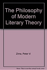 The Philosophy of Modern Literary Theory (Hardcover)