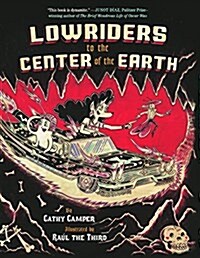 Lowriders to the Center of the Earth (Prebound, Bound for Schoo)