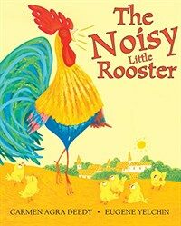 (The) rooster who would not be quiet!