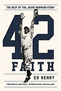 42 Faith: The Rest of the Jackie Robinson Story (Hardcover)