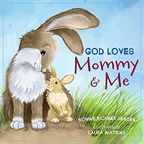 God Loves Mommy and Me (Board Books)