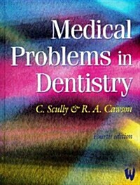Medical Problems in Dentistry (Hardcover, 4th, Subsequent)