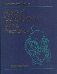 Medical complications during pregnancy 5th ed