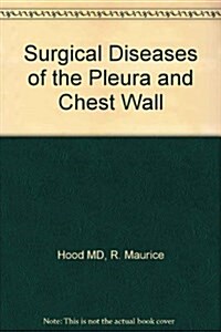 Surgical Diseases of the Pleura and Chest Wall (Hardcover)