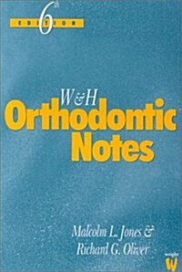 W & H Orthodontic Notes (Paperback, 6th, Subsequent)