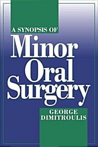 A Synopsis of Minor Oral Surgery (Paperback)