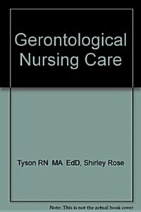 Gerontological Nursing Care (Paperback)