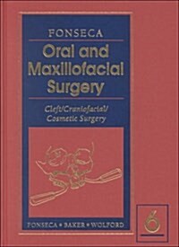 Oral And Maxillofacial Surgery: Cleft/craniofacial/cosmetic Surgery (Hardcover)