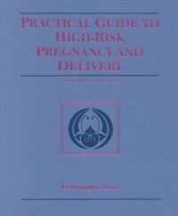 Practical guide to high-risk pregnancy and delivery 2nd ed