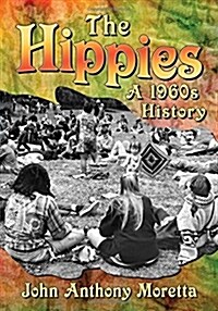 The Hippies: A 1960s History (Paperback)
