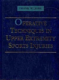 Operative Techniques in Upper Extremity Sports Injuries (Hardcover)