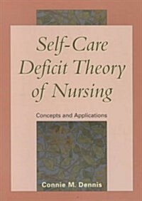 Self-Care Deficit Theory of Nursing (Paperback)