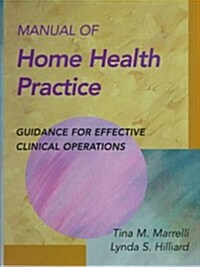 Manual of Home Health Practice (Loose Leaf)