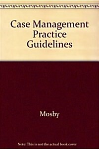 Case Management Practice Guidelines (Hardcover)