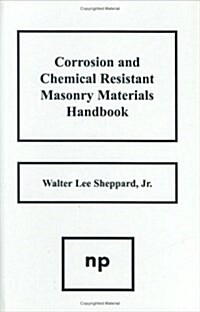 Corrosion and Chemical Resistant Masonry Materials Handbook (Hardcover)