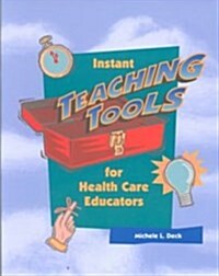 Instant Teaching Tools for Healthcare Educators (Paperback)