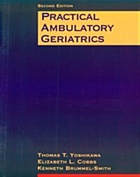 Practical Ambulatory Geriatrics (Paperback, 2nd, Subsequent)