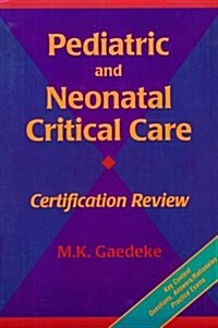 Pediatric and Neonatal Critical Care Certification Review (Paperback)