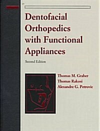 Dentofacial Orthopedics With Functional Appliances (Hardcover, 2nd)