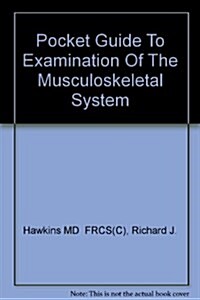 An Organized Approach to Musculoskeletal Examination and History Taking (Paperback)