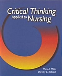 Critical Thinking Applied to Nursing (Paperback)