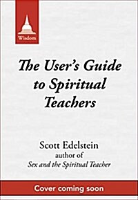 The Users Guide to Spiritual Teachers (Paperback)