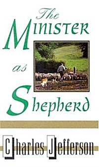 The Minister As Shepard (Paperback, Revised)