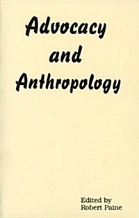 Advocacy and Anthropology, First Encounters (Paperback)