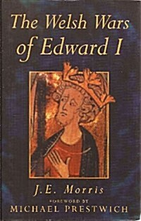 The Welsh Wars of Edward I (Hardcover)