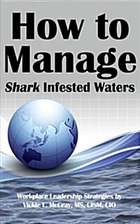 How to Manage Shark Infested Waters (Paperback)