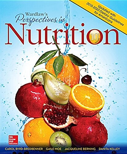 Wardlaws Perspectives in Nutrition Updated with 2015 2020 Dietary Guidelines for Americans (Hardcover, 10)