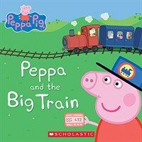 Peppa and the Big Train (Peppa Pig) (Board Books)