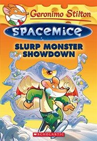 Slurp Monster Showdown (Geronimo Stilton Spacemice #9) (Paperback)