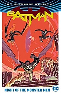 Batman: Night of the Monster Men (Rebirth) (Hardcover)