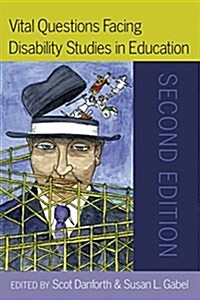 Vital Questions Facing Disability Studies in Education: Second Edition (Paperback, 2, Revised)