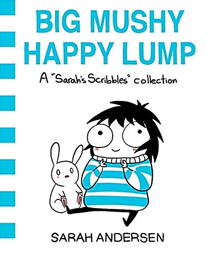 Big Mushy Happy Lump: A Sarahs Scribbles Collection Volume 2 (Paperback)