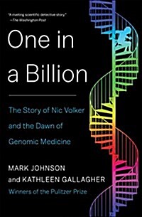 One in a Billion: The Story of Nic Volker and the Dawn of Genomic Medicine (Paperback)