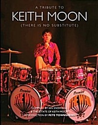 There Is No Substitute: A Tribute to Keith Moon (Hardcover)