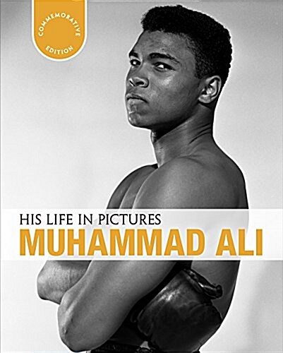 His Life in Pictures Muhammad Ali (Hardcover, Special)